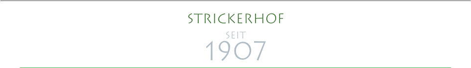 Strickerhof seit  1907